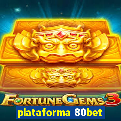plataforma 80bet